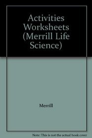 Activities Worksheets (Merrill Life Science)