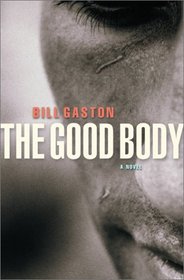 The Good Body: A Novel