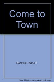 Come to Town