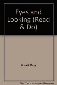 Eyes and Looking (Read & Do)
