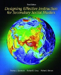 Designing Effective Instruction for Secondary Social Studies (3rd Edition)