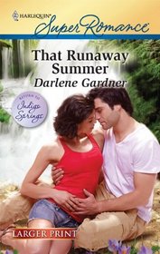 That Runaway Summer (Return to Indigo Springs, Bk 5) (Harlequin Superromance, No 1666) (Larger Print)