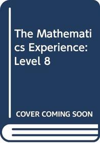 The Mathematics Experience: Level 8