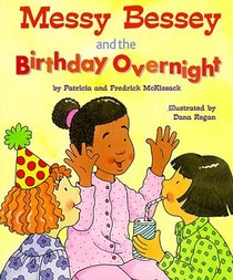 Messy Bessey and the Birthday Overnight (Rookie Readers)