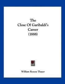 The Close Of Garibaldi's Career (1888)