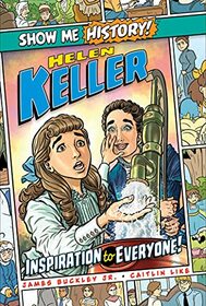 Helen Keller: Inspiration to Everyone! (Show Me History!)
