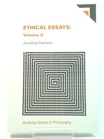 Ethical Essays (Avebury Series in Philosophy)