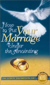 How to Put Your Marriage Under the Anointing - Two 90-Minute Audio Tape Series (Christian Living Series)
