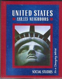 United States and Its Neighbors Grade 5 (Social Studies for a changing World)