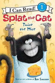 Splat the Cat: Twice the Mice (I Can Read Book 1)