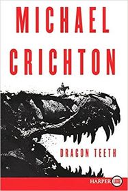 Dragon Teeth (Larger Print)