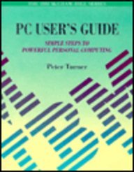 The PC User's Guide: Simple Steps to Powerful Personal Computing (Ibm Mcgraw-Hill)