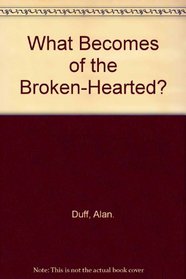 What Becomes of the Broken-Hearted? (Once Were Warriors, Bk 2)