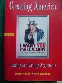 Creating America: Reading and Writing Arguments (2nd Edition)