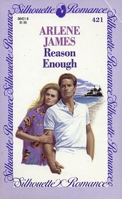 Reason Enough (Silhouette Romance, No 421)