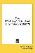 The Wild Ass' Skin And Other Stories (1897)