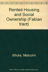 Rented Housing and Social Ownership (Fabian tract)