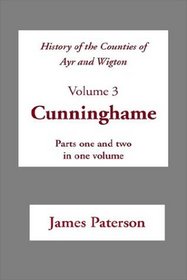 History of the Counties of Ayr and Wigton: Cunninghame (Scottish County Histories)