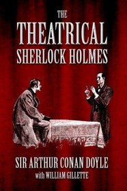 The Theatrical Sherlock Holmes