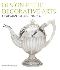 Georgian Britain 1714-1837 (V&A's Design & the Decorative Arts, Britain 1500-1900)