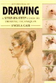 Drawing: A Step-by-step Guide to Drawing Techniques (Practical Arts)