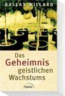 Das Geheimnis geistlichen Wachstums.