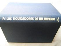 Los liquidadores de un imperio (Spanish Edition)