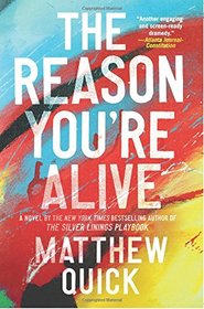 The Reason You're Alive: A Novel