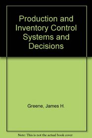 Production and Inventory Control Systems and Decisions (Irwin series in management and the behavioral sciences)
