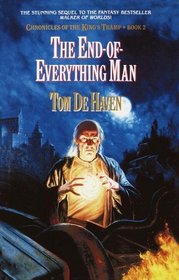 The End-Of-Everything Man : Chronicles of the King's Tramp, Bk. 2 (Chronicles of the King's Tramp, Bk. 2)