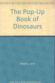 The Pop-Up Book of Dinosaurs