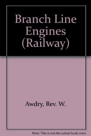 Branch Line Engines (Railway)
