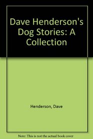 Dave Henderson's Dog Stories: A Collection, Library Edition