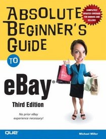 Absolute Beginner's Guide to eBay (3rd Edition) (Absolute Beginner's Guide)