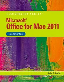 Microsoft Office 2011 for Macintosh, Illustrated Fundamentals (Illustrated Series)
