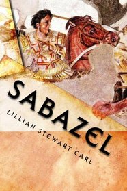 Sabazel: The Sabazel series, Book One (Volume 1)