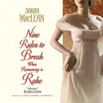 Nine Rules to Break When Romancing a Rake (Love By Numbers, Bk 1) (Audio CD) (Unabridged)