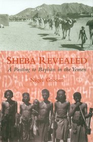 Sheba Revealed: A Posting to Bayhan in the Yemen