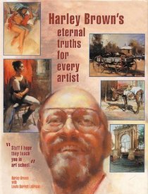 Harley Brown's Eternal Truths for Every Artist