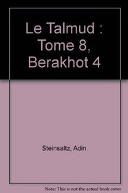 Le Talmud, volume 10, Berakhot