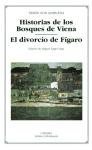 Historias de los Bosques de Viena/ Stories of the Forrest of Vienna: El Divorcio De Figaro (Spanish Edition)