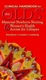 Clinical Handbook for Olds' Maternal-Newborn Nursing & Women's Health Across the Lifespan (8th Edition) (Clinical Handbooks)