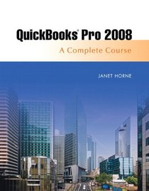Quickbooks Pro 2008: Complete Course (9th Edition)
