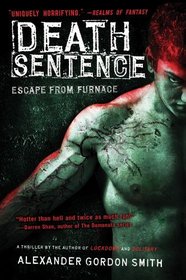Death Sentence (Escape from Furnace, Bk 3)