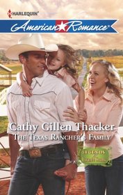 The Texas Rancher's Family (Legends of Laramie County, Bk 4) (Harlequin American Romance, No 1437)