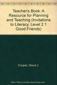 Teacher's Book: A Resource for Planning and Teaching (Invitations to Literacy, Level 2.1 Good Friends)