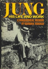 JUNG His Life and Work: A Biographical Memoir