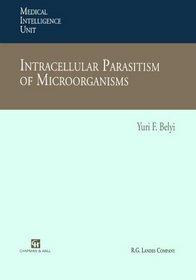 Intracellular Parasitism of Microorganisms (Medical Intelligence Unit)