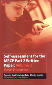 Self-assessment for the MRCP Part 2 Written Paper: Volume 2 Case Histories (Vol 2)