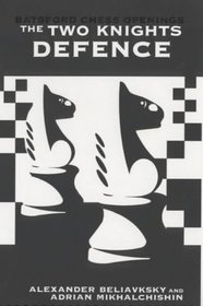 The Two Knights Defence (Batsford Chess Opening Guides)